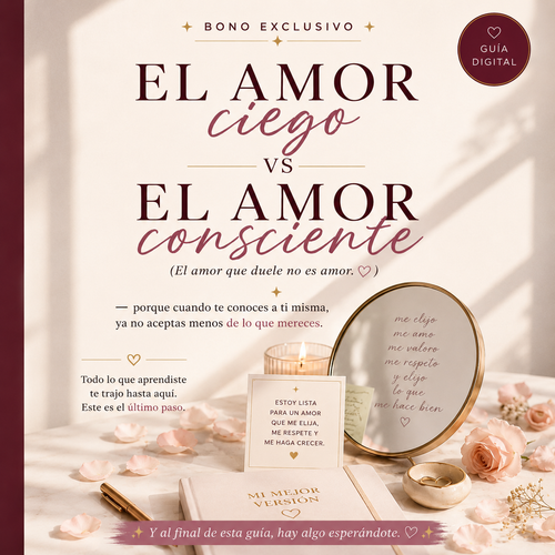 El amor ciego vs El amor consciente